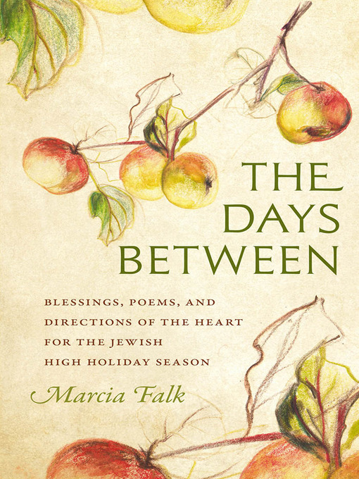 Title details for The Days Between by Marcia Falk - Available